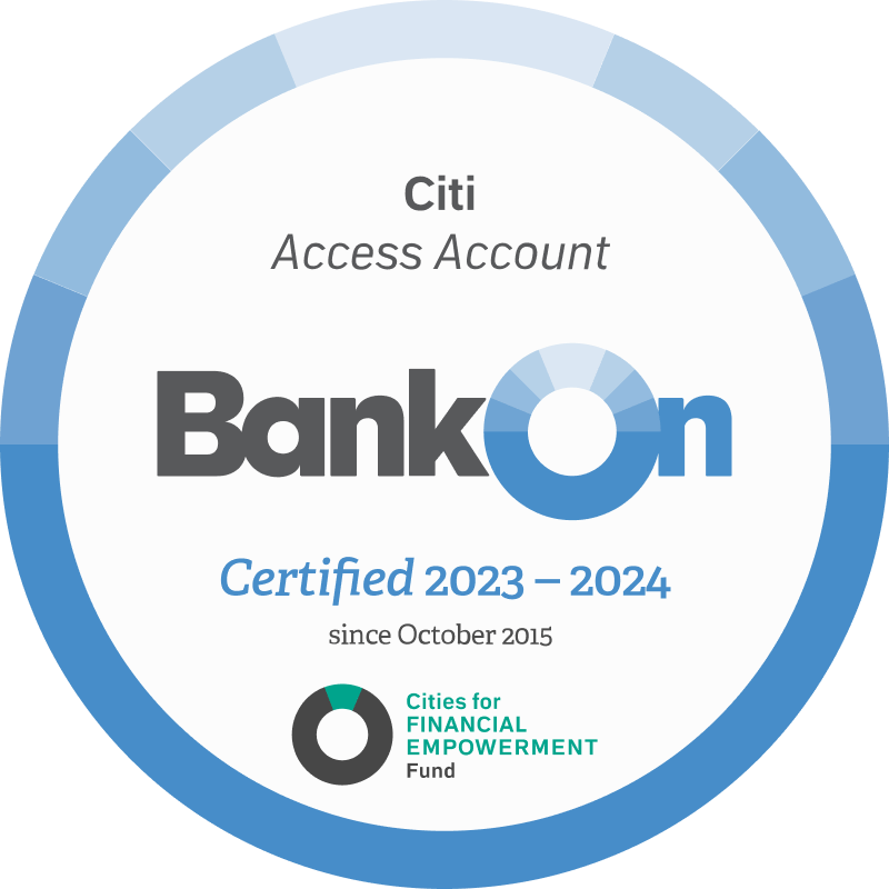 Citi Access Account, Bank On Certified 2023 to 2024, since October 2015, Cities for Financial Empowerment Fund