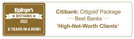 Kiplinger’s best banks, 2023, 6 years in a row, Citibank: Citigold, best high-net-worth families’ bank